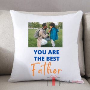 Custom "You Are the Best Father" Photo Cushion – Personalized Gift for Dad