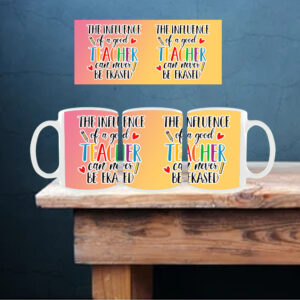 The Influence of a Good Teacher Can Never Be Erased white ceramic mug